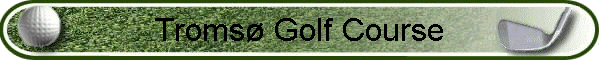 Troms� Golf Course