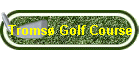 Troms� Golf Course